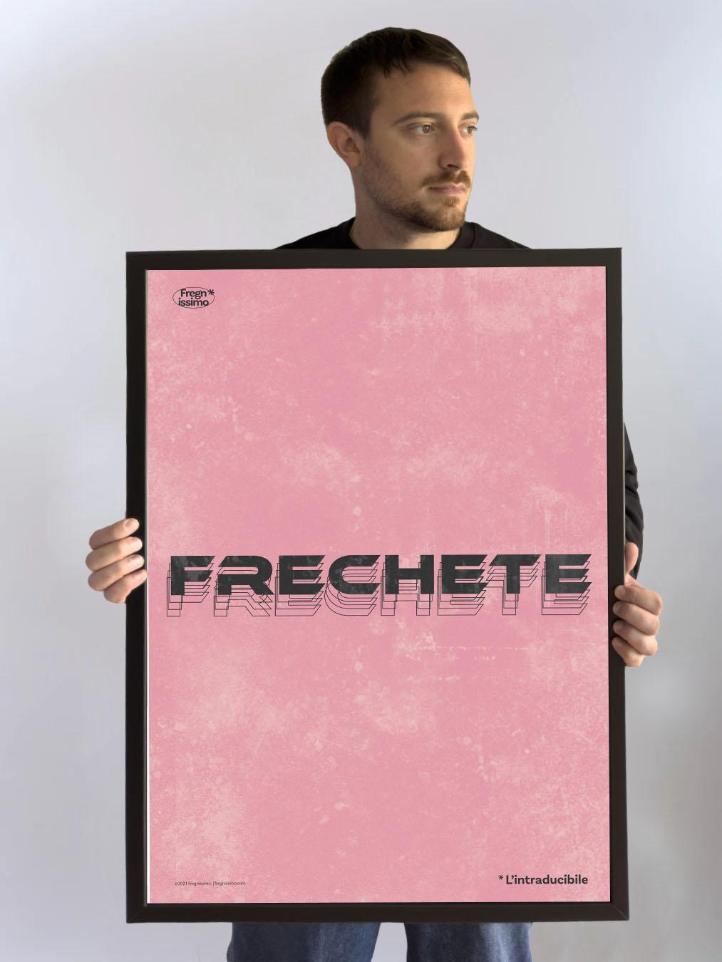 Poster 50x70cm - FRECHETE - Fregnissimo®