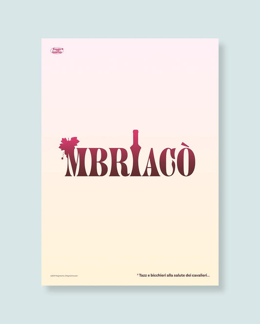 Poster 50x70cm - MBRIACÒ - Fregnissimo®